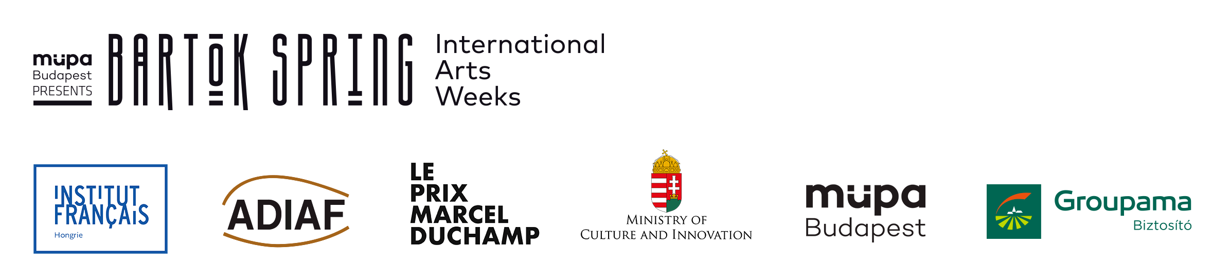 Partners and sponsors   Bartók Spring International Arts Weeks, French Institute in Hungary, ADIAF - Association for the International Diffusion of French Art, Le Prix Marcel Duchamp, Ministry of Culture and Innovation, Müpa Budapest, Groupama 